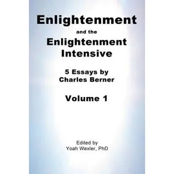 Učebnice Enlightenment and the Enlightenment Intensive: Volume 1 (Charles Berner,Yoah Wexler,Yoah Wexler Phd)(Brožovaná)