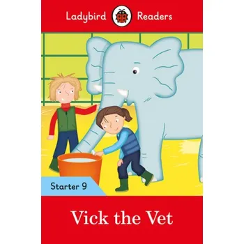Anglický jazyk Ladybird Readers Level 9 - Vick the Vet (ELT Graded Starte) (TEAM LADYBIRD READERS)(Brožovaná)