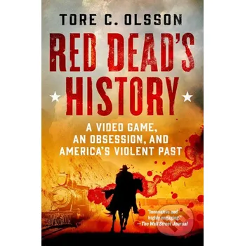 Red Dead's History - Tore C. Olsson St. Martin´s Press