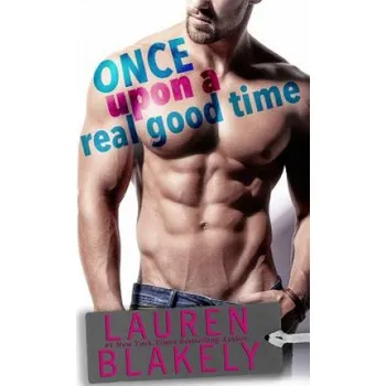 Učebnice Once Upon A Real Good Time (Lauren Blakely)(Brožovaná)