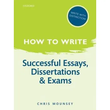 Cizojazyčná kniha How to Write: Successful Essays, Dissertations, and Exams (Chris Mounsey)(Brožovaná)