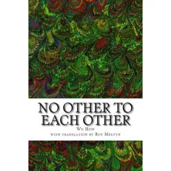 Učebnice No Other To Each Other (Wu Hsin)(Brožovaná)