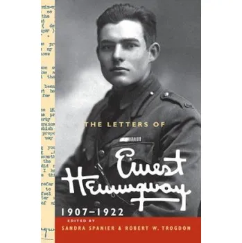 Cizí jazyk Letters of Ernest Hemingway: Volume 1, 1907-1922 (Ernest Hemingway)(Pevná)