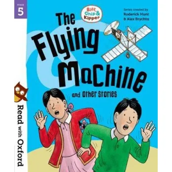 Cizí jazyk Read with Oxford: Stage 5: Biff, Chip and Kipper: The Flying Machine and Other Stories (Roderick Hunt)(Brožovaná)
