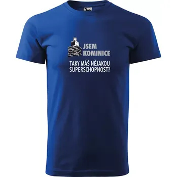 Pánské oblečení Sablio Tričko s potiskem Jsem kominice, taky máš nějakou superschopnost? - modré L