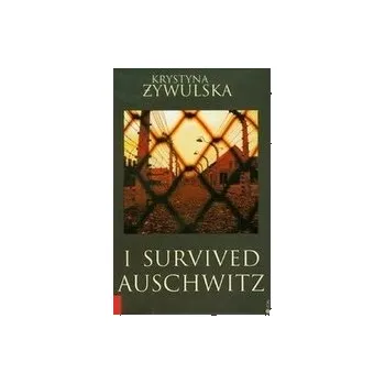 Literární biografie Przeżyłam Oświęcim (wersja angielska) - Żywulska Krystyna
