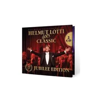 Zahraniční hudba CD Helmut Lotti: Goes Classic (30 Years Jubilee Edition)