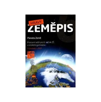 Přírodní věda Hravý zeměpis 6 - pracovní sešit
