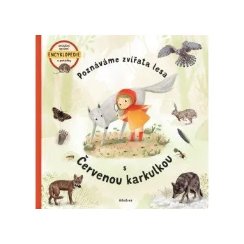 Poznáváme zvířata lesa s Červenou karkulkou