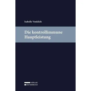 Die kontrollimmune Hauptleistung - Vonkilch, Isabelle