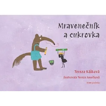 Kniha Mravenečník a cukrovka [E-kniha] - Autor POINTA, Tereza Kášková