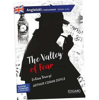 Sherlock Holmes: The Valley of Fear. Adaptacja klasyki z ćwiczeniami Arthur Doyle