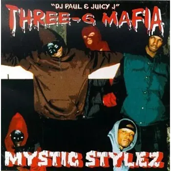Zahraniční hudba Mystic Stylez Three 6 Mafia CD