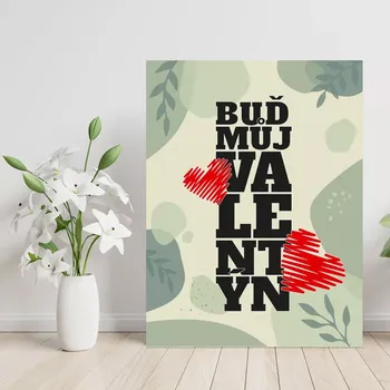 Plechová cedule Sablio Dárková cedulka Buď můj Valentýn 2: 30x40 cm
