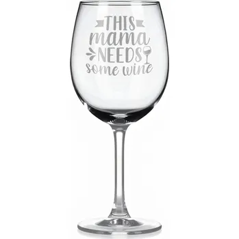 Sklenice Vínová sklenka s gravírovým textem - This mama needs some wine
