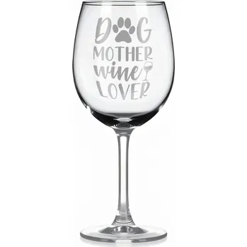 Sklenice Vínová sklenka s gravírovým textem - Dog mother wine lover