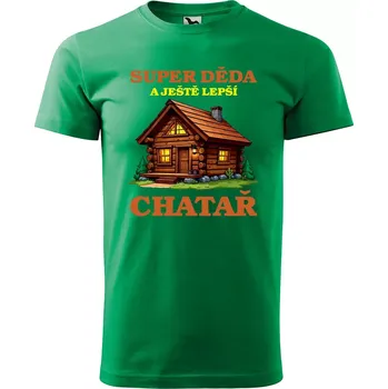 Pánské tričko Sablio Tričko s potiskem Super děda a ještě lepší chatař - zelené 2XL