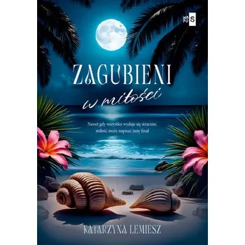 Zagubieni w miłości - Lemiesz Katarzyna