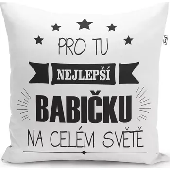 Polštář Sablio Polštář Pro tu nejlepší babičku: 40x40 cm