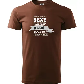 Pánské tričko Sablio Tričko s potiskem Nechtěl jsem být sexy, ale jsem hasič - hnědé S