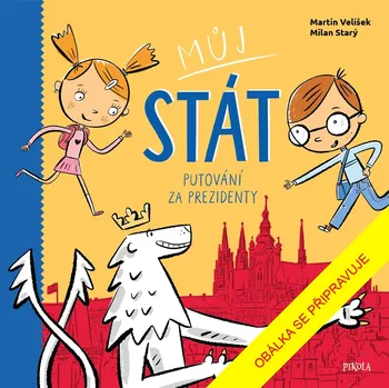 Můj stát. Putování za prezidenty