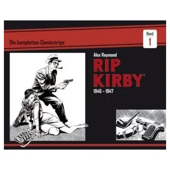 Rip Kirby: Die kompletten Comicstrips. Bd.1 - Raymond, Alex