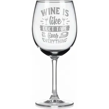 Sklenice Vínová sklenka s gravírovým textem - Wine is like duct tape it fixes everything