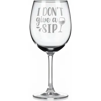 Sklenice Vínová sklenka s gravírovým textem - I don't give a sip