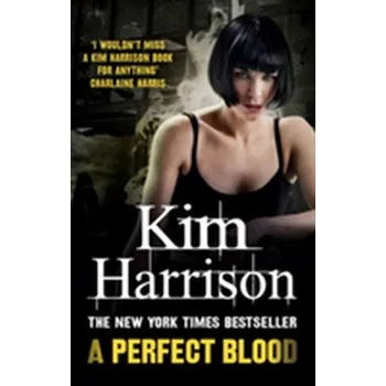 A Perfect Blood - Kim Harrison