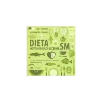 Umění Dieta Wspomagająca Leczenie SM Aleksandra Cichocka
