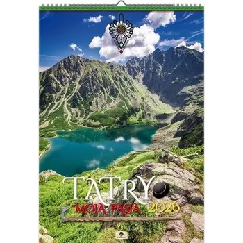 Kalendář KALENDÁŘ 2026 NÁSTĚNNÝ A2 JEDNOSTRANNÝ VELMI VELKÝ TATRY MOJE VÁŠEŇ HORY
