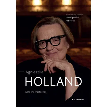 Kniha Agnieszka Holland - Autorizovaný životopis slavné polské režisérky