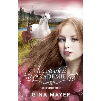 Jezdecká akademie 6 - Calypsino hříbě