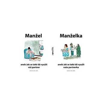 MANŽEL ANEB JAK SE TAKÉ DÁ VYUŽÍT VÁŠ PARTNER