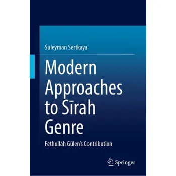 Modern Approaches to Sirah Genre - Sertkaya, Suleyman