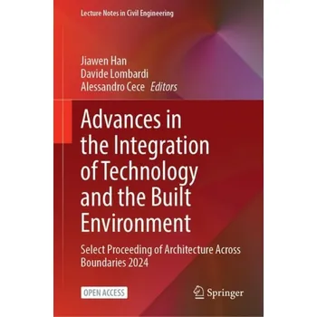Advances in the Integration of Technology and the Built Environment