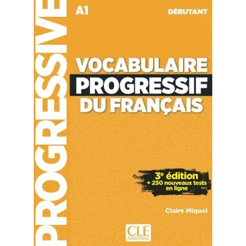 Francouzský jazyk Vocabulaire progressif du français débutant + appli 3è éd. (Claire Miquel)(Brožovaná)