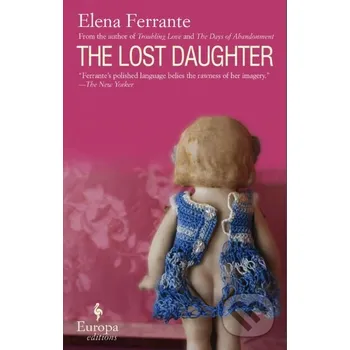 The Lost Daughter - Elena Ferrante Europa Sobotáles