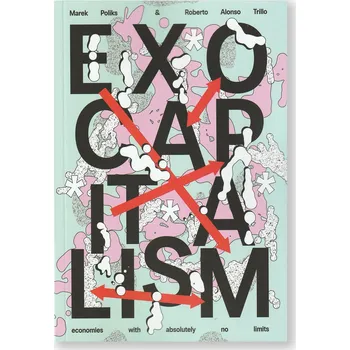 Cizí jazyk Exocapitalism: Economies with absolutely no limits