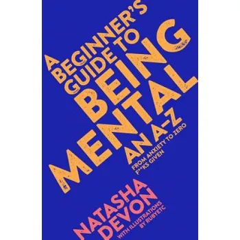 Cizojazyčná kniha Beginner's Guide to Being Mental (NATASHA DEVON)(Brožovaná)