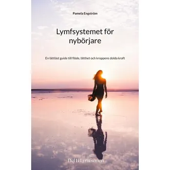 Osobní rozvoj Lymfsystemet för nybörjare - Engström, Pamela