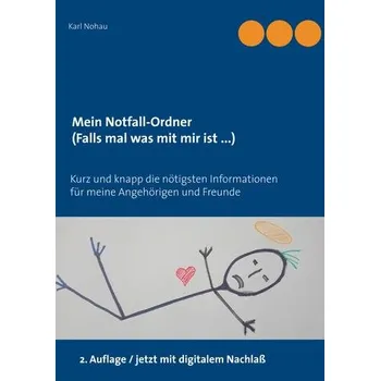 Mein Notfall-Ordner (Falls mal was mit mir ist ...) - Nohau, Karl