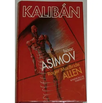 Asimov Isaac, Allen Roger MacBride - Kalibán