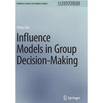 Technika Influence Models in Group Decision-Making - Luo, Hang