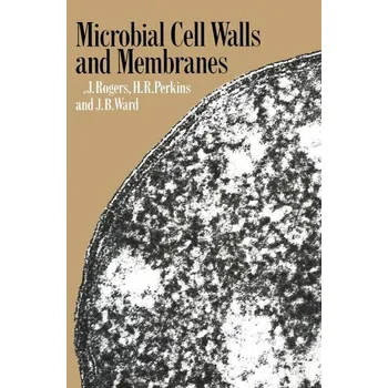 Microbial Cell Walls and Membranes - Perkins John