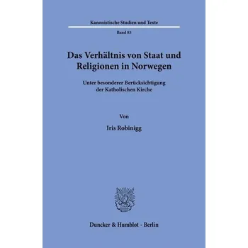 Das Verhältnis von Staat und Religionen in Norwegen - Robinigg, Iris