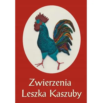 Umění Zwierzenia Leszka Kaszuby albo Kaszëbsczé nótë Stanisław Szymański