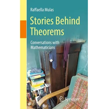 Matematika Stories Behind Theorems - Mulas, Raffaella