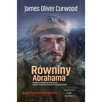 Równiny Abrahama James Oliver Curwood