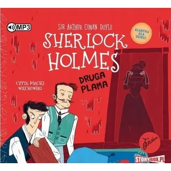 Klasyka dla dzieci Sherlock Holmes Tom 29 Druga plama Arthur Conan Doyle